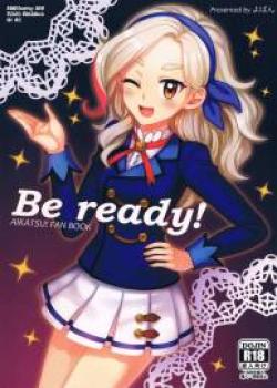 Be ready!